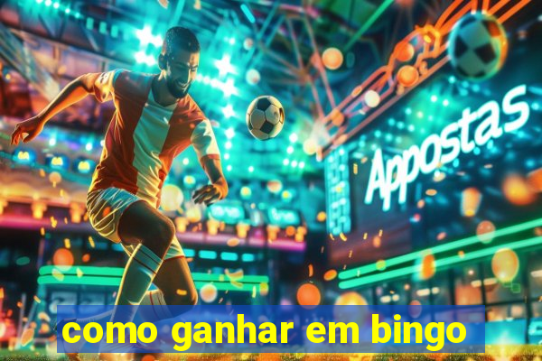 como ganhar em bingo